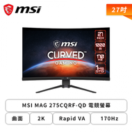 【27型】MSI MAG 275CQRF-QD 電競螢幕 (DP/HDMI/Type-C/Rapid VA/曲面/2K/1ms/170Hz/FreeSync Premium/HDR/量子點/無喇叭/三年保固)