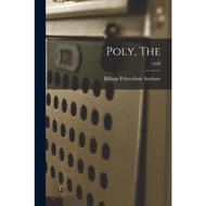 Poly, The; 1928 by Billings Polytechnic Institute (paperback)