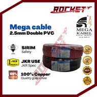 Mega Cable 2.5mm double pvc Insulated JKR SIRIM PVC 100% Pure Copper Cable SIRIM approve JKR spec Ka