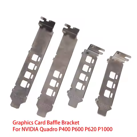 【C】Graphics Card Baffle Bracket For NVIDIA Quadro K1200 NVS510 P400 P600 P620 P1000