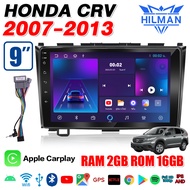HILMAN จอติดรถยนต์ 9นิว HONDA CRV 2007-2013 จอแอนดรอยตรงรุ่น แบ่งจอได้ Ram2+16G~128G 2DIN APPLE CARP