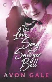 The Love Song of Sawyer Bell Avon Gale