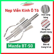 Bộ nẹp viền chân kính ô tô  Mazda BT50 BT-50 2015-2021 Inox sáng bóng chuẩn form trang trí bảo vệ xe