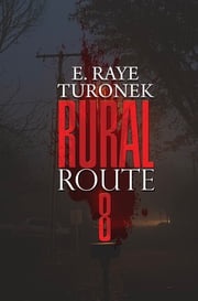 Rural Route 8 E. Raye Turonek
