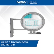 Khung thêu 4x6 cm (M370) Brother EF61