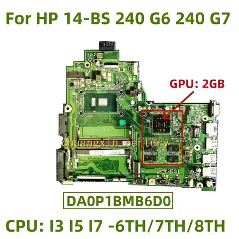 For HP 14-BS 240 G6 240 G7 Laptop motherboard DA0P1BMB6D0 with CPU I3 I5 I7 -6TH/7TH/8TH Gen GPU 2GB