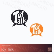 Sticker Toytalk Toy Talk Vinyl cut oracal Sticker