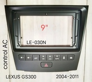 กรอบจอแอนดรอยด์ หน้ากากวิทยุ หน้ากากวิทยุรถยนต์ TOYOTA LEXUS GS 300 พร้อมชุด ความคุม อุณหภูมิ ปี 2004-2011 สำหรับเปลี่ยนจอ Android 9"