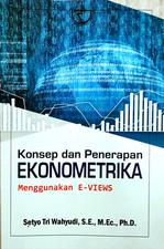 Konsep & Penerapan Ekonometrika Menggunakan E - Views