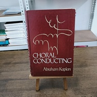 Choral Conducting  Abraham Kaplan