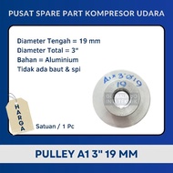 Puli Pully Pulley Dinamo Mesin Penggerak Kompresor Angin Aluminium A1 3 Inch 19 mm