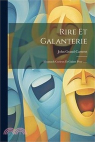 105607.Rire Et Galanterie: Almanach Curieux Et Galant Pour ......