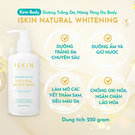 Kem Body Trắng Da Nâng Tông Da Dưỡng Ẩm Làn Da ISKIN Natural Whitening Body Lotion 250ml