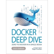Deep Dive Docker book: Zero to Docker in single booka! ( 2025 Edition ) B