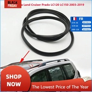 For Toyota Land Cruiser Prado 120 LC120 150 LC150 2003-2019 Rubber Black Car Roof Waterproof Sunroof