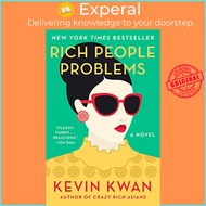 Rich People Problems: A Novel (Crazy Rich Asians Trilogy) by Kevin Kwan (US edition, paperback)