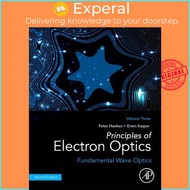 Principles of Electron Optics - Volume 3: Wave Optics by Peter W Hawkes (US edition, paperback)