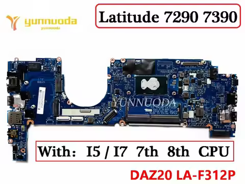 LA-F312P For Dell Latitude 7290 7390 Laptop Motherboard With i5 i7 7th 8th CPU DAZ20 100% Tested Wor