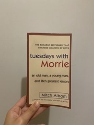 Tuesdays with Morrie by Mitch Albom