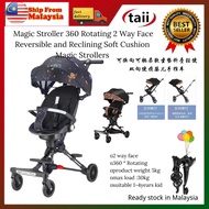 Taii Magic Stroller 360 Rotating 2 Way Face Reversible and Reclining Soft Cushion Magic Strollers可换向