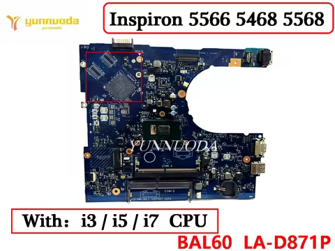 BAL60 LA-D871P For Dell Inspiron 5566 5468 5568 Laptop Motherboard with i3 i5 i7 CPU CN-0KCKCP 0MD9K