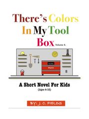 There's Colors In My Tool Box J.C. Fields