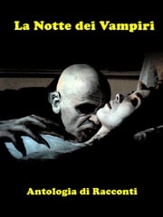 La Notte dei Vampiri Autori Vari