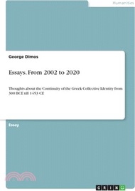 2388.Essays. From 2002 to 2020: Thoughts about the Continuity of the Greek Collective Identity from 300 BCE till 1453 CE