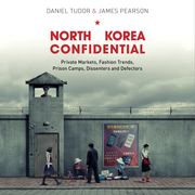 North Korea Confidential Daniel Tudor