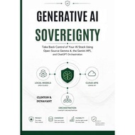 (READ) Generative AI Sovereignty: Take Back Control of Your AI Stack Using Open-Source Gemma 4, the 