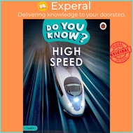 Do You Know? Level 4 - High Speed by Ladybird (UK edition, paperback)