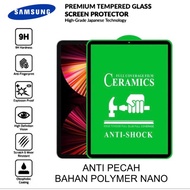 CERAMICS CLEAR TABLET - TEMPERED GLASS SAMSUNG TAB S6 S6 LITE S7 S7+