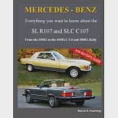 Mercedes-benz, the Modern Sl Cars, the R107 and C107: From the 350sl/Slc to the 560sl and 500 Rally