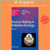 Decision Making in Radiation Oncology - Volume 1 by Luther W. Brady (UK edition, hardcover)