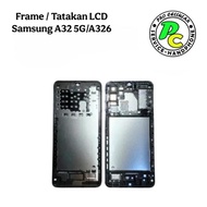 FRAME / STAND / LCD BASE SAMSUNG A32 5G / A326