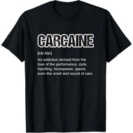 Funny Car Guy Gift - Carcaine Definition Love Of Cars Gift T-Shirt