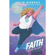 Faith : Taking Flight by Julie Murphy (hardcover)