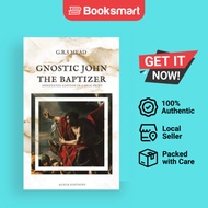 Gnostic John The Baptizer - Hardback - English - 9782384551354