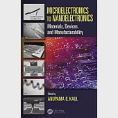 Microelectronics to Nanoelectronics: Materials, Devices &amp; Manufacturability