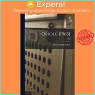 Oriole [1963]; 1963 by N C ) Rosman High School (Rosman (paperback)