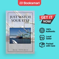 Just Watch Your Step - Paperback - English - 9781450058612