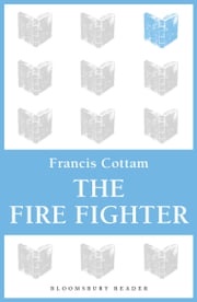 The Fire Fighter Francis Cottam