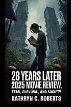 28 Years Later (2025) movie review: Fear, Survival, and Society