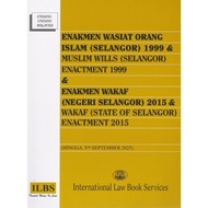 Enakmen Wasiat Orang Islam (Selangor) 1999 & Enakmen Wakaf (Negeri Selangor) 2015 [Hingga 5hb Septem