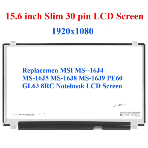 For MSI MS--16J4 MS-16J5 MS-16J8 MS-16J9 PE60 GL63 8RC Notebook LCD Screen