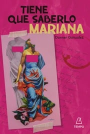 Tiene que saberlo Mariana Danner González