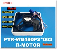 อะไหล่ของแท้/พัดลมระบายความร้อนตู้เย็นฮิตาชิ/HITACHI/FAN/PTR-WB490P2*063