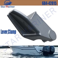 SALE Lever Clamp 6B4-42815  For Yamaha Outboard Motor 2T 9.9HP 15HP 6B4-42815-00 6B4-42815-00-4D 6B4