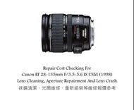 Repair Cost Checking For Canon EF 28-135mm F/3.5-5.6 IS USM (1998) Lens Cleaning, Aperture Repairmen