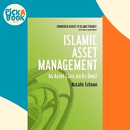 Islamic Asset Management : An Asset Class on Its Own? by Dr. Natalie Schoon (UK edition, paperback)